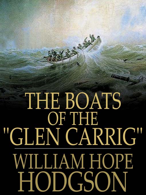 Title details for The Boats of the Glen Carrig by William Hope Hodgson - Available